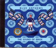 BLUE ANTHEMS   The Sound Of Ibrox
