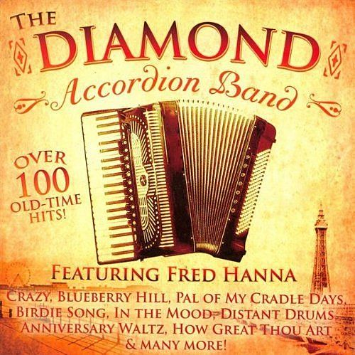 The Diamond Accordion Band -  OVER 100 OLD-TIME HITS!