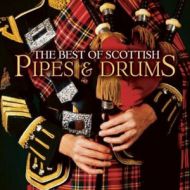 The Best of Scottish - Pipes & Drums