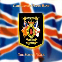 Cairncastle Flute Band - The Scotch Walk