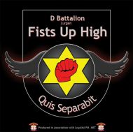 D Battalion - Fists Up High Quis Separabit