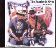 The Famine Is Over - Bill & Will