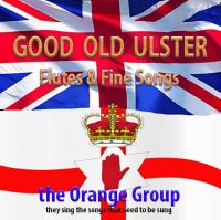Good Old Ulster - The Orange Group