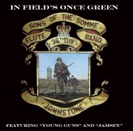 Sons of the Somme F.B. - In Fields Once Green