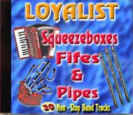 Loyalist Squeezeboxes Fifes & Pipes