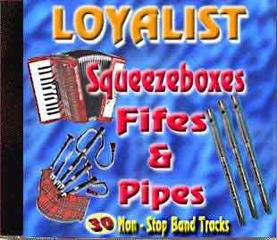 Loyalist Squeezeboxes Fifes & Pipes