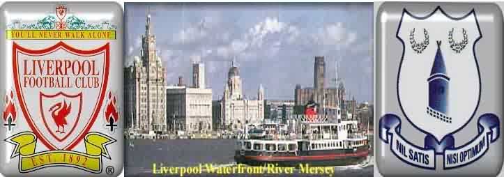 LIVERPOOL F.C./WATERFRONT/EVERTON F.C.